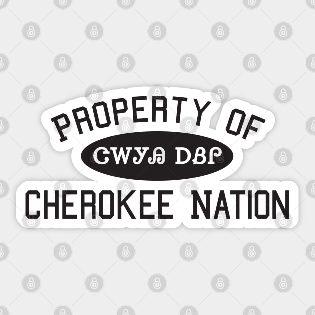 Property of Cherokee Nation 1 Sticker by Brightfeather